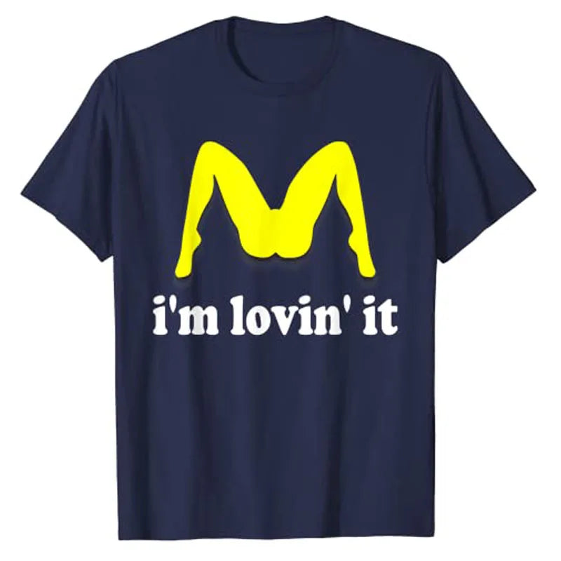 I'm Lovin' It Humorous Offensive Innuendo T-Shirt Humor Funny Graphic Tee Tops Short Sleeve Blouses for Women Men Clothing