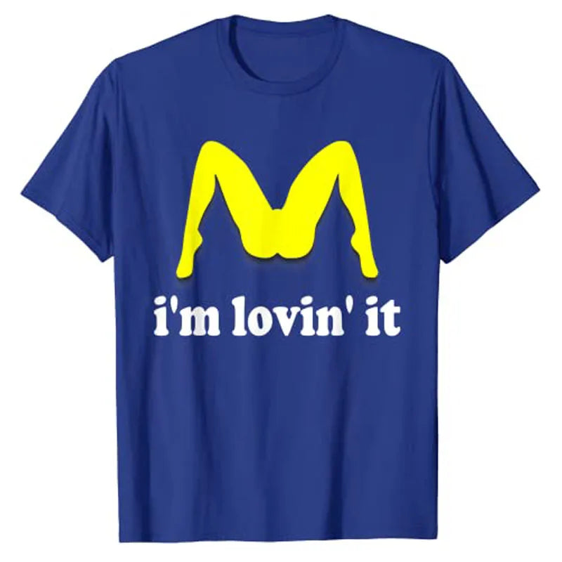 I'm Lovin' It Humorous Offensive Innuendo T-Shirt Humor Funny Graphic Tee Tops Short Sleeve Blouses for Women Men Clothing