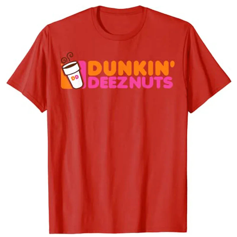 Dunkin' Deez Nuts - Dunkin Deeznuts T-Shirt Aesthetic Clothes Graphic Tee Shirts Tops